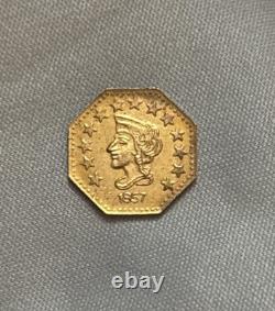 1857 California Gold 1/2 octagonal uncirculated coin/. 6 Gram Gold