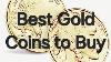 Best Gold Coins To Buy Get Started Investing In Precious Metals