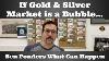 If Gold U0026 Silver Precious Metals Market Is A Bubble Ben Ponders What Can Happen