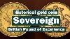 Sovereign Historical Gold Coin British Pound Of Excellence